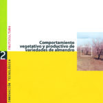 Comportamiento vegetativo y productivo de variedades de almendro