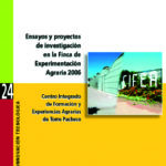 Ensayos y proyectos de investigación en la finca experimental agraria 2006