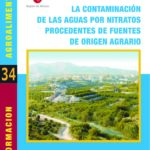 La contaminación de las aguas por nitratos procedentes de fuentes de origen agrario.